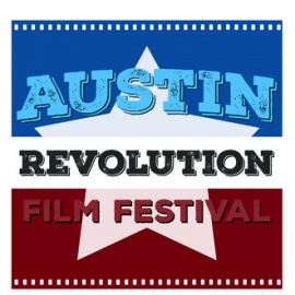 The 5th Annual Austin Revolution Film Festival Fights for Cinema's Independence